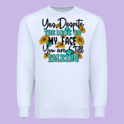 You Despite The Lok On My Face You Are Still Talki Premium Sweatshirt Designed By Maliassmallbusiness
