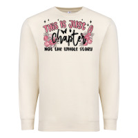 Sandshell this is just a chapter not the whole story Premium Sweatshirt - MaliasSmallBusiness