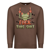 Chestnut fuck this shit Premium Sweatshirt - MaliasSmallBusiness
