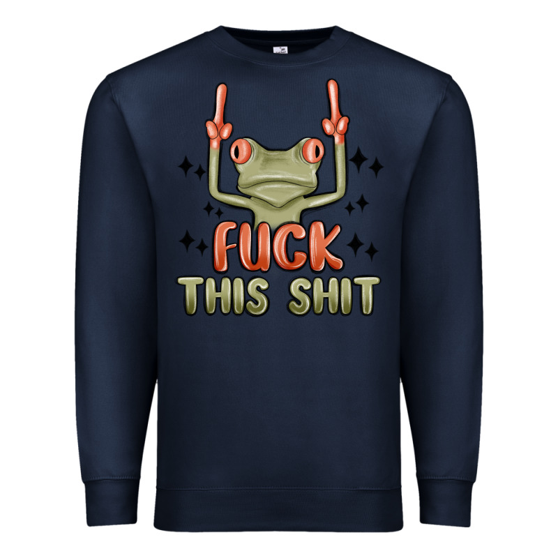 Fuck This Shit Premium Sweatshirt by MaliasSmallBusiness | Teevron
