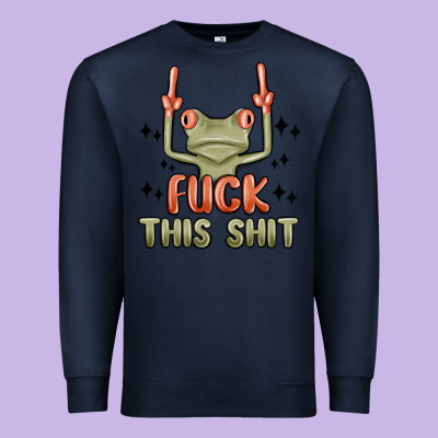 Fuck This Shit Premium Sweatshirt Designed By Maliassmallbusiness
