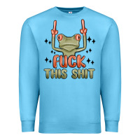 Ocean Blue fuck this shit Premium Sweatshirt - MaliasSmallBusiness