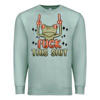 Seafoam fuck this shit Premium Sweatshirt - MaliasSmallBusiness