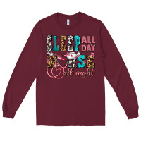 Burgundy sleep all day nurse all night Long Sleeve Tee - AdoDesignShop