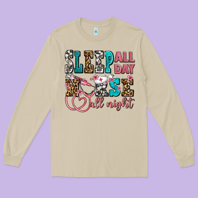 Sleep All Day Nurse All Night Long Sleeve Tee Designed By Adodesignshop