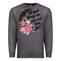 Charcoal Heather all good things are wild and free Premium Sweatshirt - MaliasSmallBusiness