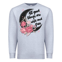 Heather Grey all good things are wild and free Premium Sweatshirt - MaliasSmallBusiness