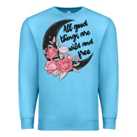 Ocean Blue all good things are wild and free Premium Sweatshirt - MaliasSmallBusiness