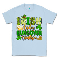 Dusty Blue irish today hungover tomorrow Classic Tee - Artiststas