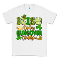 White irish today hungover tomorrow Classic Tee - Artiststas