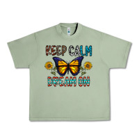 Oil Green keep calm dream on Urban Heavy Tee - CowhideDigitalArt