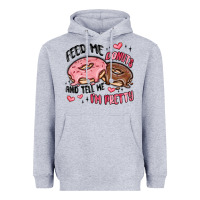 Feed Me Donuts And Tell Me I'm Pretty Heavyweight Hoodie | Teevron