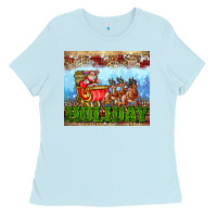 Holiday And Santa. Claus Ladies Tee | Teevron