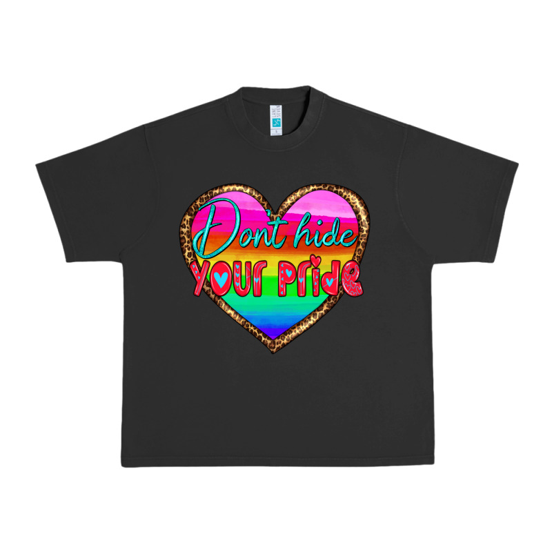 Dont Hide Your Pride Urban Heavy Tee by HRA Design Shop | Teevron