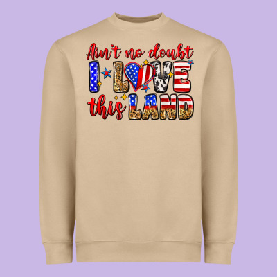 Ain't No Doubt I Love This Land Heavyweight Sweatshirt Designed By Zillion Design Studio