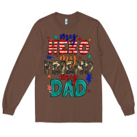 Chestnut my hero my friend my dad Long Sleeve Tee - JahusDesignShop