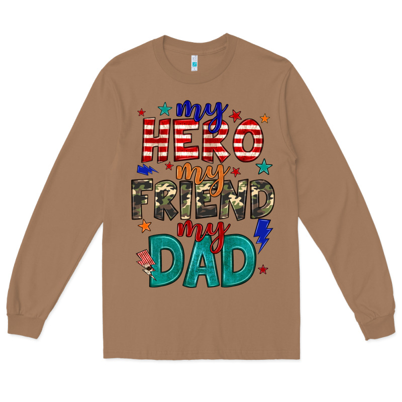 My Hero My Friend My Dad Long Sleeve Tee by JahusDesignShop | Teevron