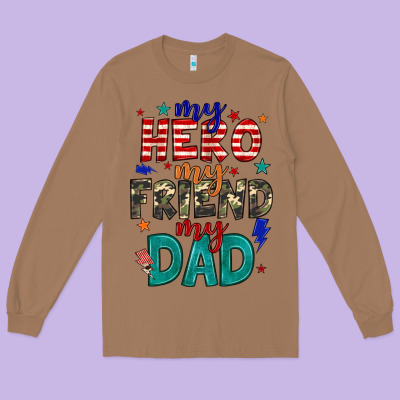 My Hero My Friend My Dad Long Sleeve Tee Designed By Jahusdesignshop