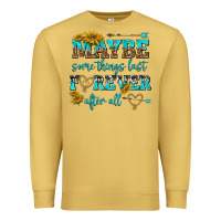 Antique Gold maybe some things last forever after all Premium Sweatshirt - NancyCooperArtShop