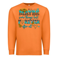 Carrot maybe some things last forever after all Premium Sweatshirt - NancyCooperArtShop