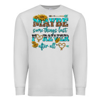 Dove Grey maybe some things last forever after all Premium Sweatshirt - NancyCooperArtShop