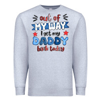 Heather Grey out of my wat ı get my daddy back today Premium Sweatshirt - MaliasSmallBusiness