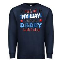 Navy out of my wat ı get my daddy back today Premium Sweatshirt - MaliasSmallBusiness