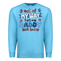 Ocean Blue out of my wat ı get my daddy back today Premium Sweatshirt - MaliasSmallBusiness