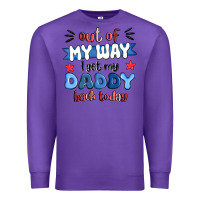 Out Of My Wat ı Get My Daddy Back Today Premium Sweatshirt | Teevron