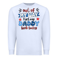 White out of my wat ı get my daddy back today Premium Sweatshirt - MaliasSmallBusiness