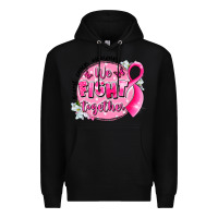 Black breast cancer awareness we fight together Premium Hoodie - LillyAllenDesigns