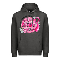 Charcoal Heather breast cancer awareness we fight together Premium Hoodie - LillyAllenDesigns