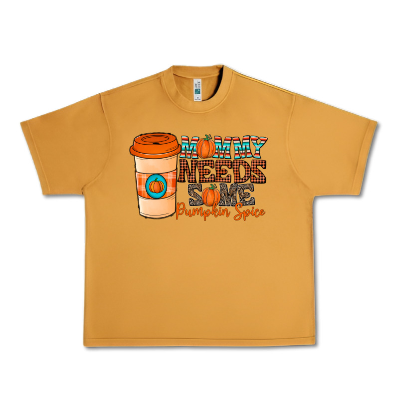 Mommy Needs Some Pumpkin Spice Urban Heavy Tee by CowhideDigitalArt | Teevron