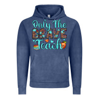 Vintage Denim only the brave teach Vintage Hoodie - JahusDesignShop