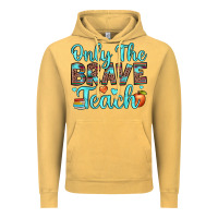 Vintage Mustard only the brave teach Vintage Hoodie - JahusDesignShop