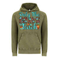 Vintage Olive only the brave teach Vintage Hoodie - JahusDesignShop