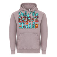 Vintage Zinc only the brave teach Vintage Hoodie - JahusDesignShop