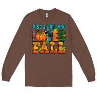 Chestnut just a girl who loves fall Long Sleeve Tee - AdoDesignShop