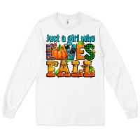 White just a girl who loves fall Long Sleeve Tee - AdoDesignShop