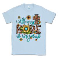 Dusty Blue all my hope is in jesus Classic Tee - JahusDesignShop