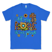 True Royal all my hope is in jesus Classic Tee - JahusDesignShop