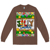 Chestnut Christmas jolly teacher Long Sleeve Tee - Artiststas