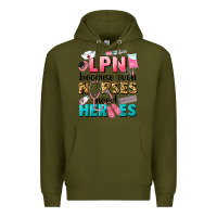 Army Green lpn because nurses need heroes Premium Hoodie - LillyAllenDesigns