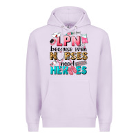 Lilac lpn because nurses need heroes Premium Hoodie - LillyAllenDesigns