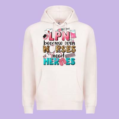 Lpn Because Nurses Need Heroes Premium Hoodie Designed By Lillyallendesigns