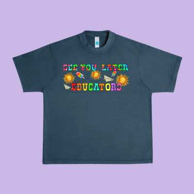 See You Later Educators  Libbey Glass Urban Heavy Tee Designed By Hra Design Shop