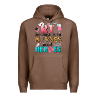 Chestnut rt because nurses need heroes Premium Hoodie - LillyAllenDesigns