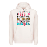 Pale Pink rt because nurses need heroes Premium Hoodie - LillyAllenDesigns