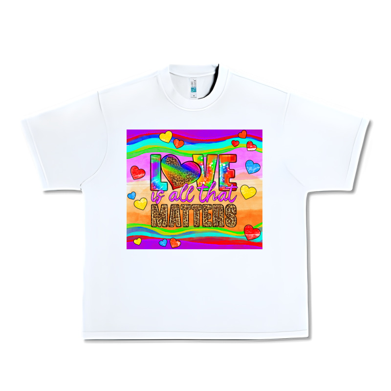 Love Is All That Matters Urban Heavy Tee by HRA Design Shop | Teevron