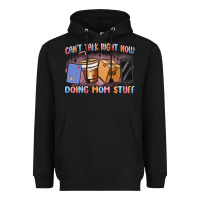 Black can't talk right now doing mom stuff Heavyweight Hoodie - MaliasSmallBusiness